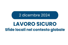 Lavoro sicuro - Sfide locali nel contesto globale